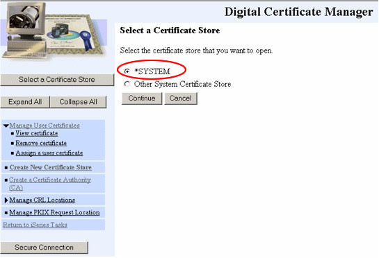 Digital Certificate Manager - Select a Certificate Store with *SYSTEM selected